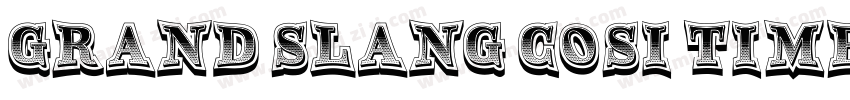 Grand Slang Cosi times字体转换